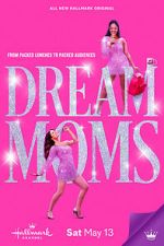 Watch Dream Moms Vumoo