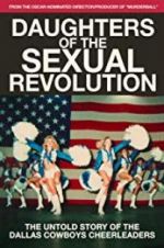 Watch Daughters of the Sexual Revolution: The Untold Story of the Dallas Cowboys Cheerleaders Vumoo