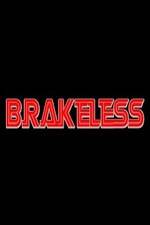 Watch Brakeless Vumoo