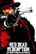 Watch Red Dead Redemption The Man from Blackwater Vumoo
