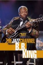Watch The Jazz Channel Presents B.B. King Vumoo