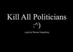 Watch Kill All Politicians Vumoo