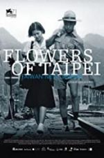 Watch Flowers of Taipei: Taiwan New Cinema Vumoo