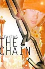 Watch Breaking the Chain Vumoo
