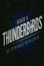 Watch Reggie and the Thunderbirds No Strings Attached Vumoo
