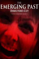 Watch The Emerging Past Director\'s Cut Vumoo