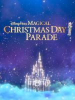 Watch Disney Parks Magical Christmas Day Parade Vumoo
