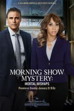 Watch Morning Show Mystery: Mortal Mishaps Vumoo