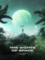 Watch THE SIGHTS OF SPACE: A Voyage to Spectacular Alien Worlds Vumoo