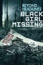 Watch Beyond the Headlines: Black Girl Missing (TV Special 2023) Vumoo