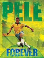 Watch Pele Forever Vumoo