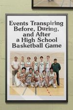 Watch Events Transpiring Before, During, and After a High School Basketball Game Vumoo