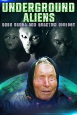 Watch Underground Alien, Baba Vanga and Quantum Biology Vumoo