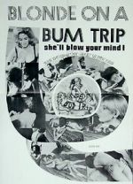 Watch Blonde on a Bum Trip Vumoo