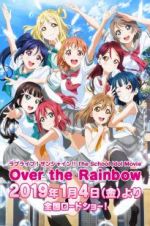 Watch Love Live! Sunshine!! The School Idol Movie: Over The Rainbow Vumoo