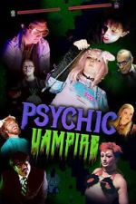 Watch Psychic Vampire Vumoo