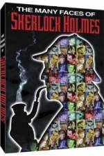 Watch The Many Faces of Sherlock Holmes Vumoo