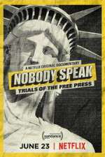 Watch Nobody Speak: Trials of the Free Press Vumoo