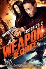 Watch Fist 2 Fist 2: Weapon of Choice Vumoo