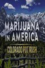 Watch Marijuana in America: Colorado Pot Rush Vumoo