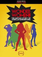 Watch Wonder Women! the Untold Story of American Superheroines Vumoo