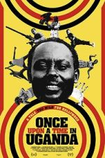 Watch Once Upon a Time in Uganda Vumoo