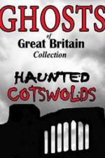 Watch Ghosts of Great Britain Collection: Haunted Cotswolds Vumoo