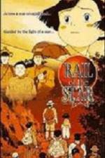 Watch Rail of the Star A True Story of Children Vumoo