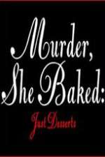 Watch Murder She Baked Just Desserts Vumoo
