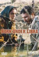 Watch Born Under Libra Vumoo