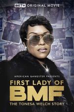 Watch First Lady of BMF: The Tonesa Welch Story Vumoo