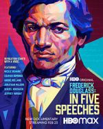 Watch Frederick Douglass: In Five Speeches Vumoo