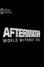 Watch National Geographic Aftermath World Without Oil Vumoo