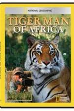 Watch National Geographic: Tiger Man of Africa Vumoo