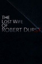 Watch The Lost Wife of Robert Durst Vumoo