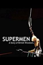 Watch Supermen: A Story of British Wrestlers Vumoo