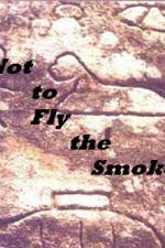 Watch As Not to Fly the Smoke Vumoo