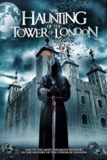 Watch The Haunting of the Tower of London Vumoo