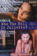 Watch Who the Hell Is Juliette? Vumoo