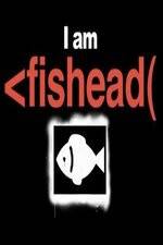 Watch I Am Fishead Vumoo