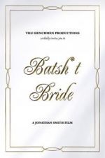 Watch Batsh*t Bride Vumoo