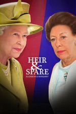 Watch Heir & Spare: Elizabeth & Margaret Vumoo