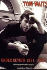 Watch Tom Waits - Under Review: 1971-1982 Vumoo