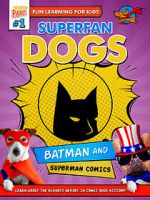 Watch Superfan Dogs: Batman and Superman Comics Vumoo