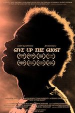 Watch Give Up the Ghost Vumoo