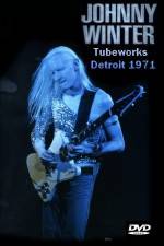 Watch Johnny Winter Tubeworks Detroit Vumoo