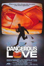 Watch Dangerous Love Vumoo