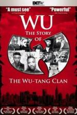 Watch Wu The Story of the Wu-Tang Clan Vumoo