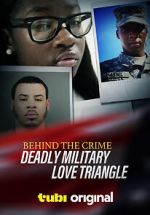 Watch Behind the Crime: Deadly Military Love Triangle Vumoo