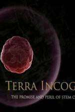 Watch Terra Incognita The Perils and Promise of Stem Cell Research Vumoo